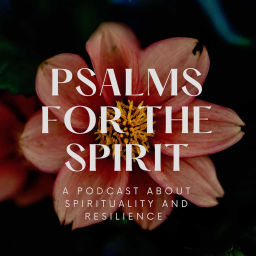 Podcast thumbnail for Psalms for the Spirit