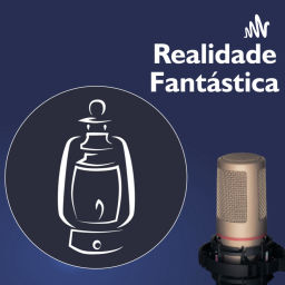 Podcast thumbnail for Realidade Fantástica