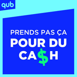 Podcast thumbnail for Prends pas ça pour du cash