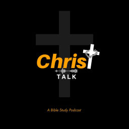 Podcast thumbnail for Christ Talk