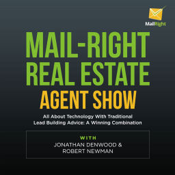 Podcast thumbnail for Mail-Right Show | Real Estate Agents  | Real Estate Agent  | Online Marketing |