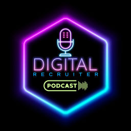 Podcast thumbnail for Digital Recruiter Podcast