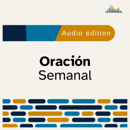 Podcast thumbnail for Oraci�n Semanal