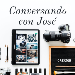 Podcast thumbnail for Conversando con José