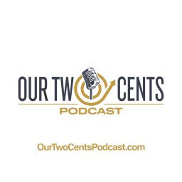 Podcast thumbnail for Our Two Cents Podcast