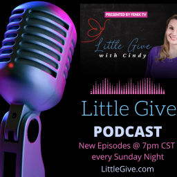 Podcast thumbnail for “Little Give” - Positive, Kindness, Giving, Nonprofit, Mindset, Positivity, Empowerment