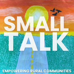 Podcast thumbnail for Small Talk with Communities Unlimited
