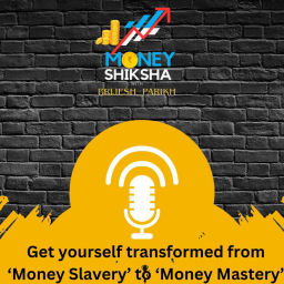 Podcast thumbnail for MoneyShiksha with Brijesh