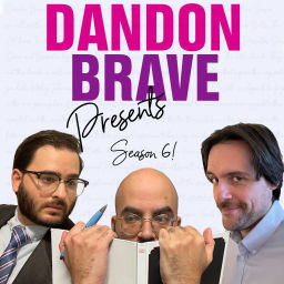 Podcast thumbnail for Dandon Brave Presents
