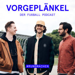 Podcast thumbnail for Vorgeplänkel - der Fußball-Stammtisch Podcast