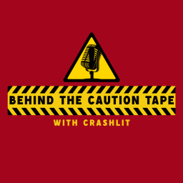 Podcast thumbnail for Behind The Caution Tape With CrashLit