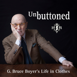 Podcast thumbnail for Unbuttoned - G. Bruce Boyer's Life In Clothes