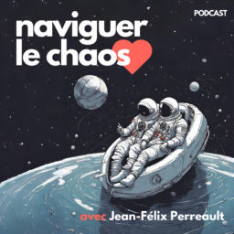 Podcast thumbnail for Naviguer le chaos