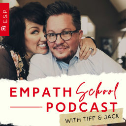 Podcast thumbnail for Empath School Podcast with Tiff & Jack
