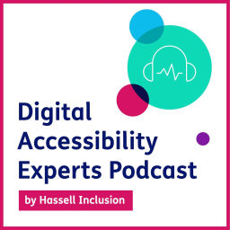 Podcast thumbnail for Digital Accessibility Experts