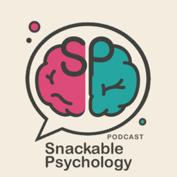 Podcast thumbnail for Snackable Psychology