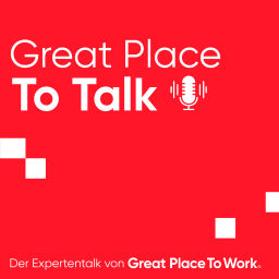 Podcast thumbnail for Great Place to Talk - der Expertentalk von Great Place to Work®