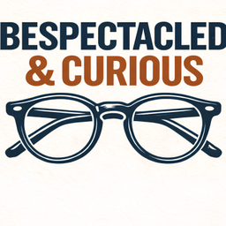Podcast thumbnail for Bespectacled and Curious