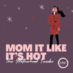 Podcast thumbnail for Mom It Like It’s Hot :: The Motherhood Insider