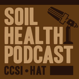 Podcast thumbnail for CCSI-HAT Soil Health Podcast