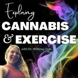 Podcast thumbnail for Exploring Cannabis & Exercise