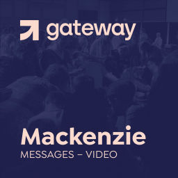Podcast thumbnail for Gateway Mackenzie Video