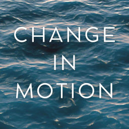Podcast thumbnail for Change in Motion