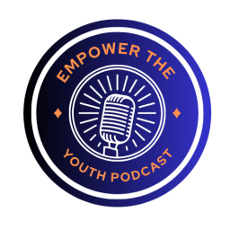 Podcast thumbnail for Empower the Youth Podcast