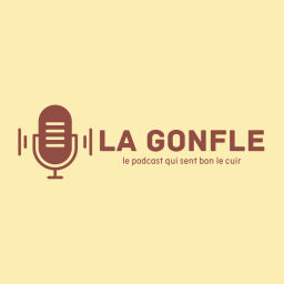 Podcast thumbnail for La Gonfle