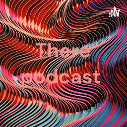 Podcast thumbnail for There podcast
