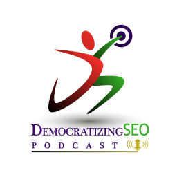 Podcast thumbnail for Democratizing SEO Podcast