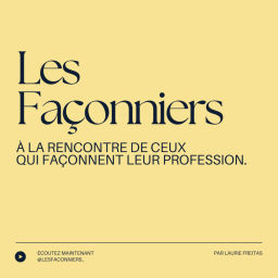 Podcast thumbnail for LES FAÇONNIERS