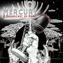 Podcast thumbnail for Mercury: A Broadcast of Hope
