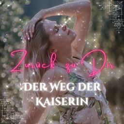 Podcast thumbnail for Zurück zu Dir - Der Weg der Kaiserin