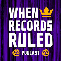 Podcast thumbnail for When Records Ruled
