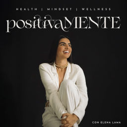 Podcast thumbnail for Positivamente Podcast