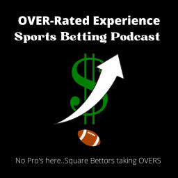 Podcast thumbnail for Overrated Experience Sports & Sports Betting Podcast
