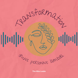 Podcast thumbnail for Transformation d'une personne lambda