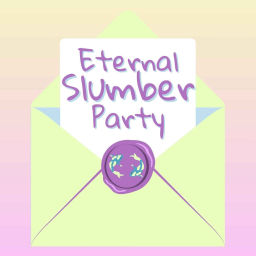 Podcast thumbnail for Eternal Slumber Party
