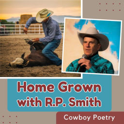 Podcast thumbnail for R.P. Smith Cowboy Poet