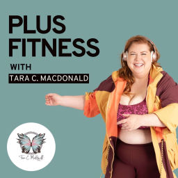Podcast thumbnail for Plus Fitness with Tara