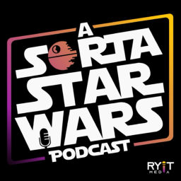 Podcast thumbnail for a Sorta Star Wars podcast