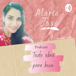 Podcast thumbnail for Todo Obra Para Bien
