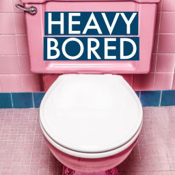 Podcast thumbnail for Heavy Bored