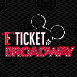 Podcast thumbnail for E-Ticket to Broadway