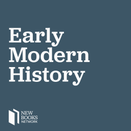 Podcast thumbnail for New Books in Early Modern History