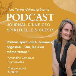 Podcast thumbnail for Journal d'une CEO spirituelle & guests