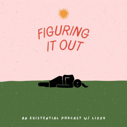 Podcast thumbnail for figuring it out