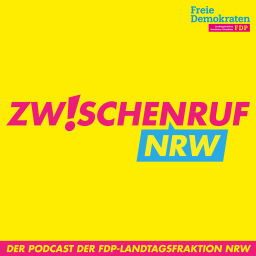 Podcast thumbnail for Zwischenruf NRW - Der Podcast der FDP-Landtagsfraktion