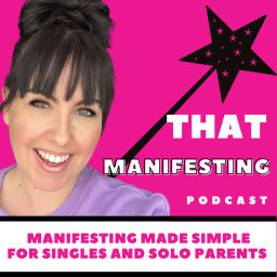 Podcast thumbnail for That Manifesting Podcast